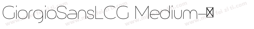 GiorgioSansLCG Medium字体转换